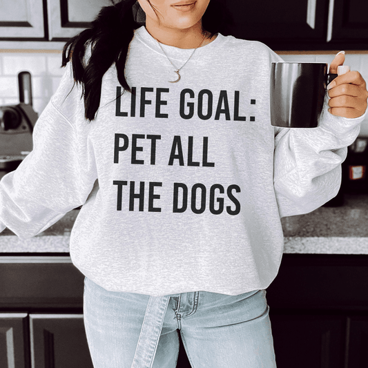 Life Goal Pet All The Dogs shopmerchmallow Life Goal Pet All The Dogs