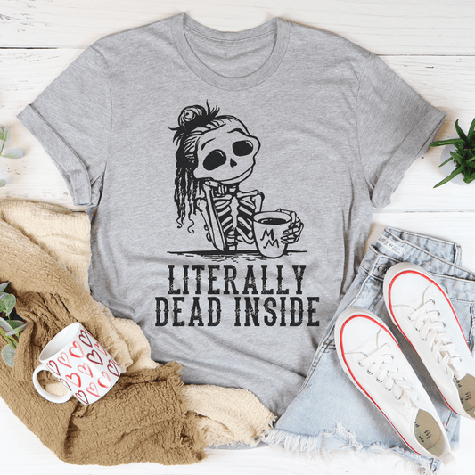 Literally Dead Inside Tee shopmerchmallow Literally Dead Inside Tee
