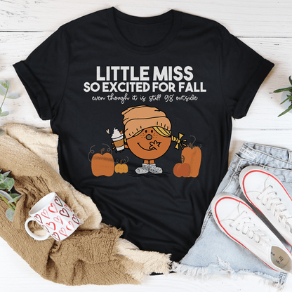 Little Miss So Excited For Fall Even Though It Is  Still 98 Outside Tee shopmerchmallow Little Miss So Excited For Fall Even Though It Is  Still 98 Outside Tee