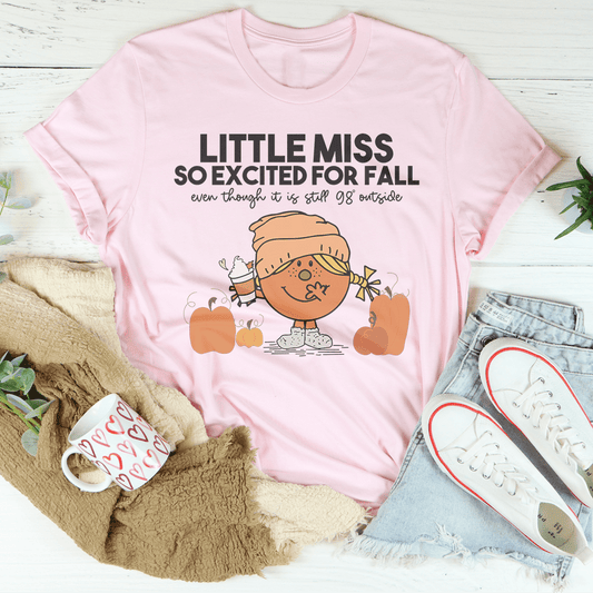 Little Miss So Excited For Fall Even Though It Is  Still 98 Outside Tee shopmerchmallow Little Miss So Excited For Fall Even Though It Is  Still 98 Outside Tee