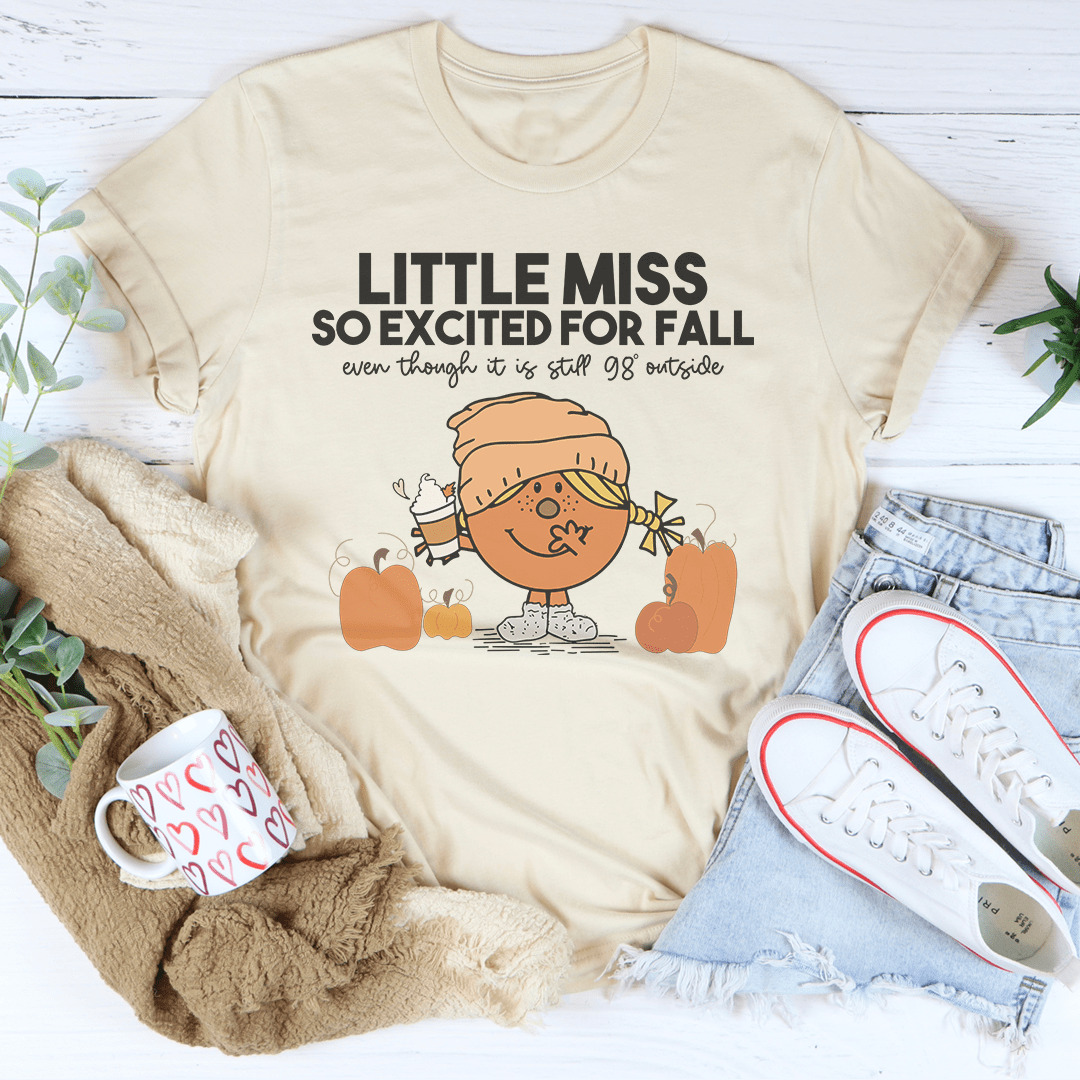 Little Miss So Excited For Fall Even Though It Is  Still 98 Outside Tee shopmerchmallow Little Miss So Excited For Fall Even Though It Is  Still 98 Outside Tee
