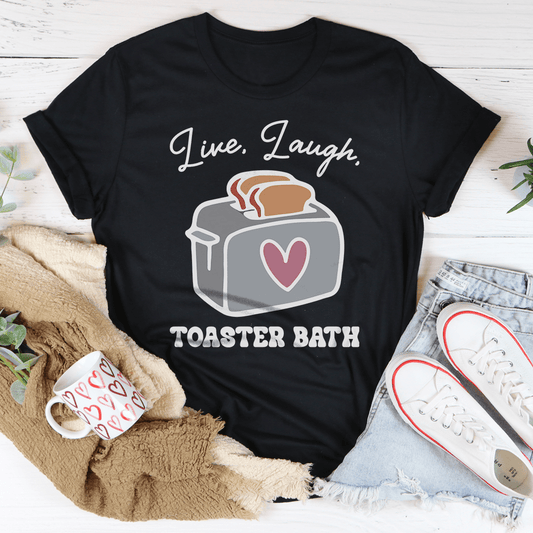 Live Laugh Toaster Bath Tee shopmerchmallow Live Laugh Toaster Bath Tee