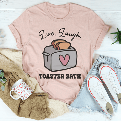 Live Laugh Toaster Bath Tee shopmerchmallow Live Laugh Toaster Bath Tee