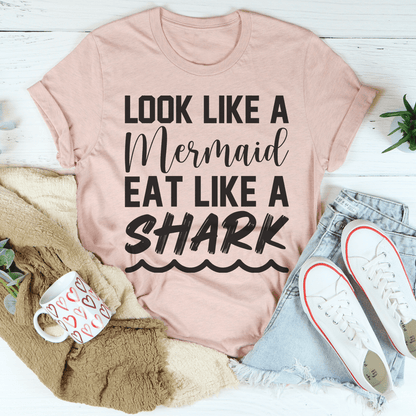 Look Like A Mermaid Eat Like A Shark Tee shopmerchmallow Look Like A Mermaid Eat Like A Shark Tee