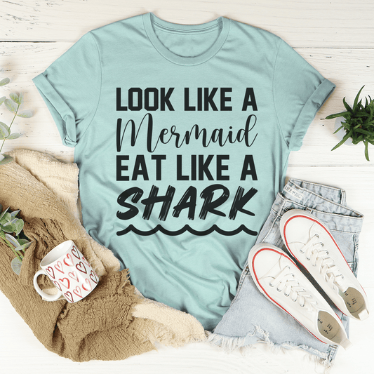 Look Like A Mermaid Eat Like A Shark Tee shopmerchmallow Look Like A Mermaid Eat Like A Shark Tee
