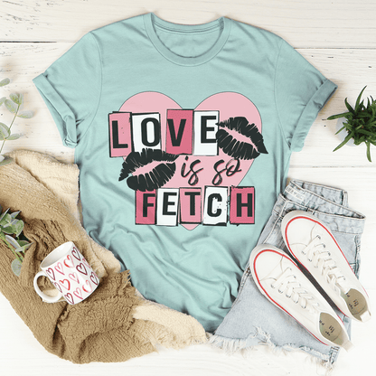Love Is So Fetch Tee shopmerchmallow Love Is So Fetch Tee