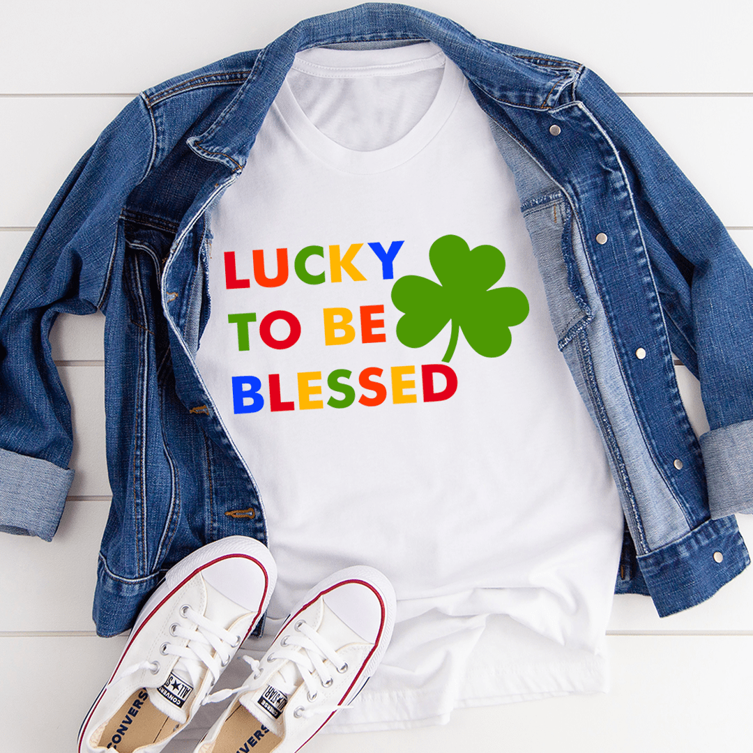 Lucky To Be Blessed Tee shopmerchmallow Lucky To Be Blessed Tee