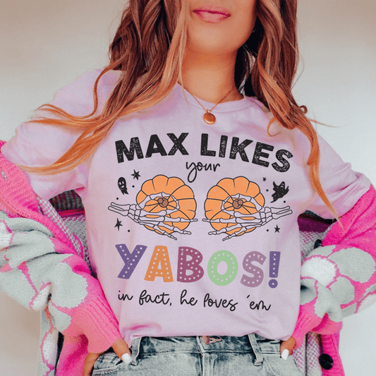 Max Likes Your Yabos In Fact He Loves 'Em Tee shopmerchmallow Max Likes Your Yabos In Fact He Loves 'Em Tee