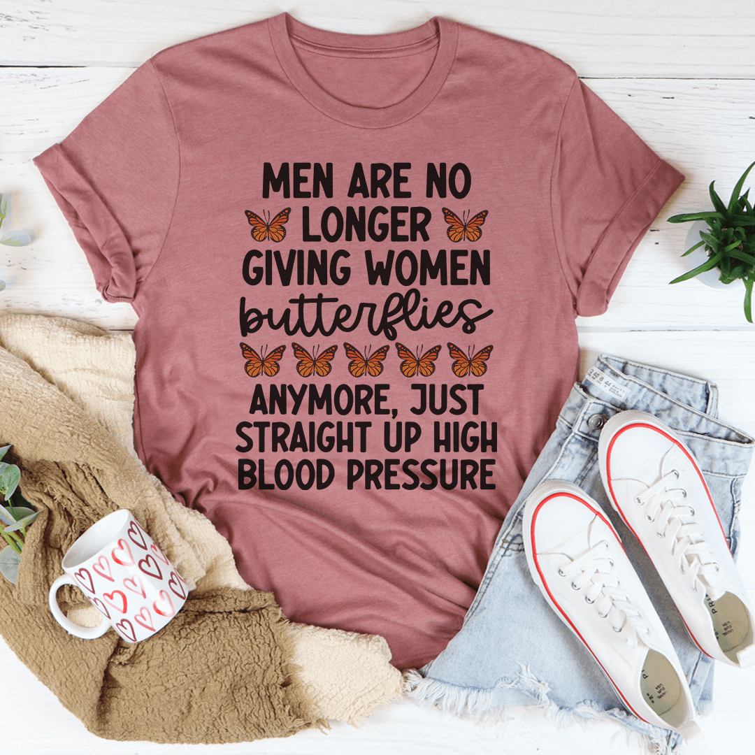 Men Are No Longer Giving Women Butterflies Tee shopmerchmallow Men Are No Longer Giving Women Butterflies Tee