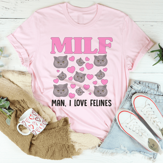 MILF Man I Love Felines Tee shopmerchmallow MILF Man I Love Felines Tee