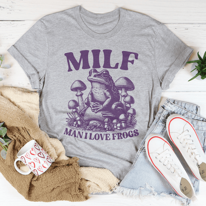 Milf Man I Love Frogs Tee shopmerchmallow Milf Man I Love Frogs Tee
