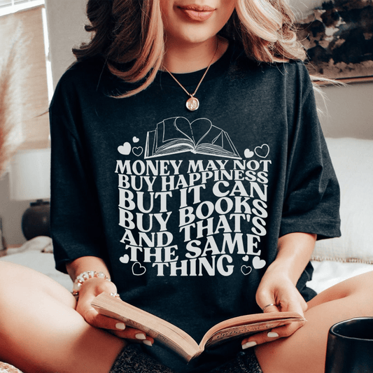 Money May Not Buy Happiness But It Can Buy Books Tee shopmerchmallow Money May Not Buy Happiness But It Can Buy Books Tee