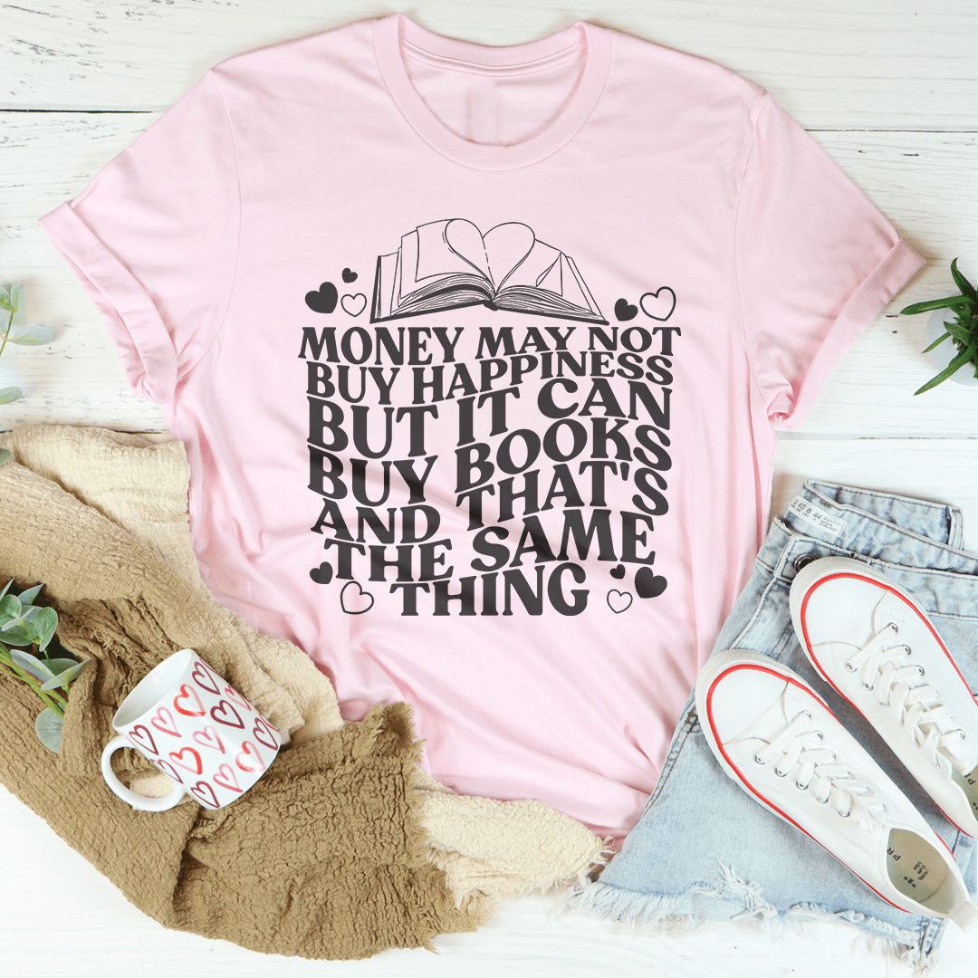Money May Not Buy Happiness But It Can Buy Books Tee shopmerchmallow Money May Not Buy Happiness But It Can Buy Books Tee