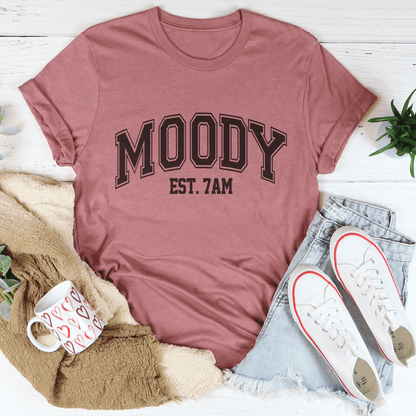 Moody Est. 7am Tee shopmerchmallow Moody Est. 7am Tee
