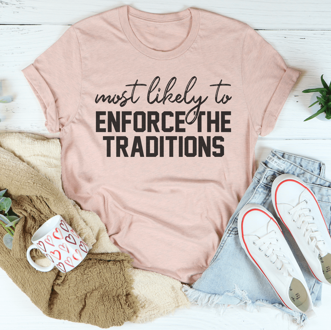 Most Likely To Enforce The Traditions Thanksgiving Tee shopmerchmallow Most Likely To Enforce The Traditions Thanksgiving Tee