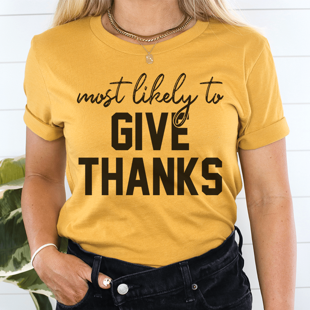 Most Likely To Give Thanks Tee shopmerchmallow Most Likely To Give Thanks Tee