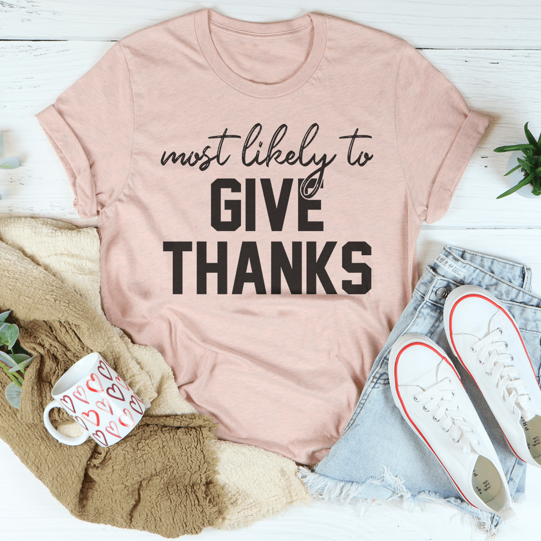 Most Likely To Give Thanks Tee shopmerchmallow Most Likely To Give Thanks Tee