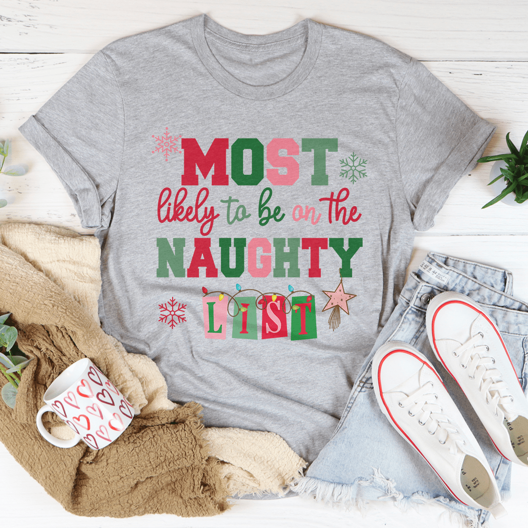 Most Likely To Be On The Naughty List Tee shopmerchmallow Most Likely To Be On The Naughty List Tee