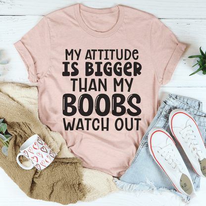 My Attitude Is Bigger Than My Boobs Tee shopmerchmallow My Attitude Is Bigger Than My Boobs Tee