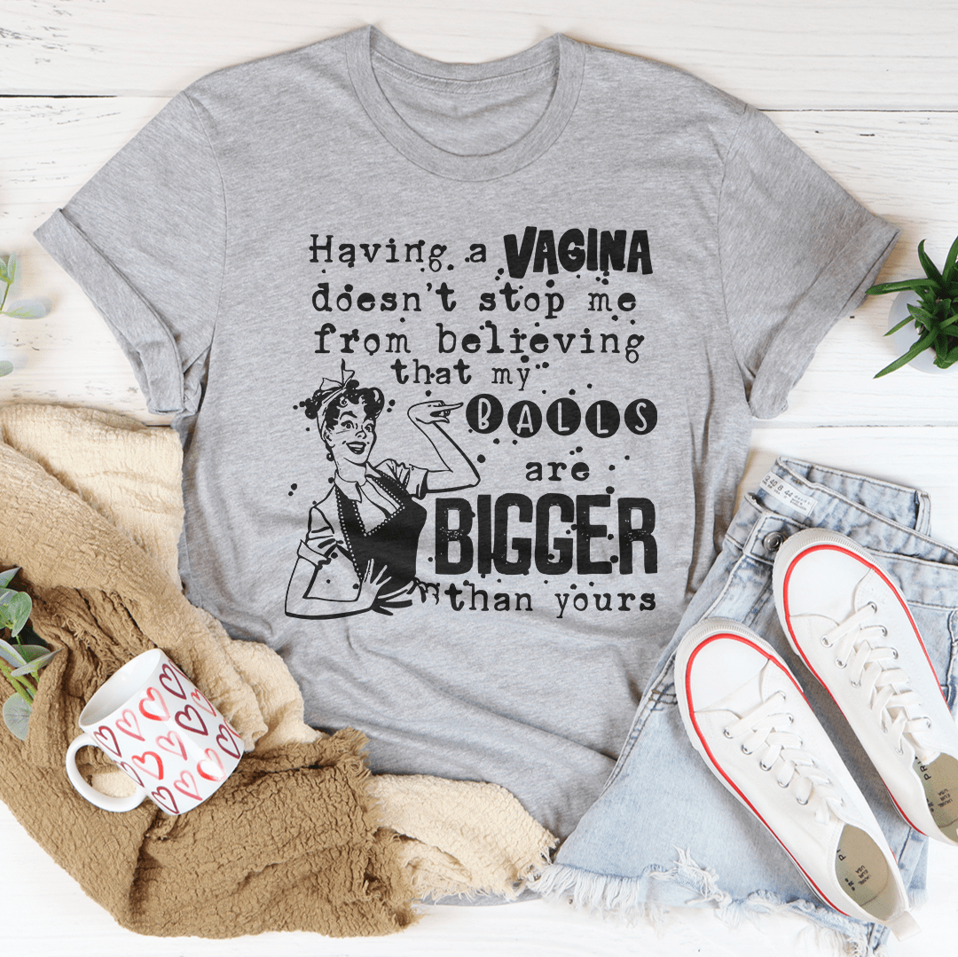 My Balls Are Bigger Than Yours Tee shopmerchmallow My Balls Are Bigger Than Yours Tee