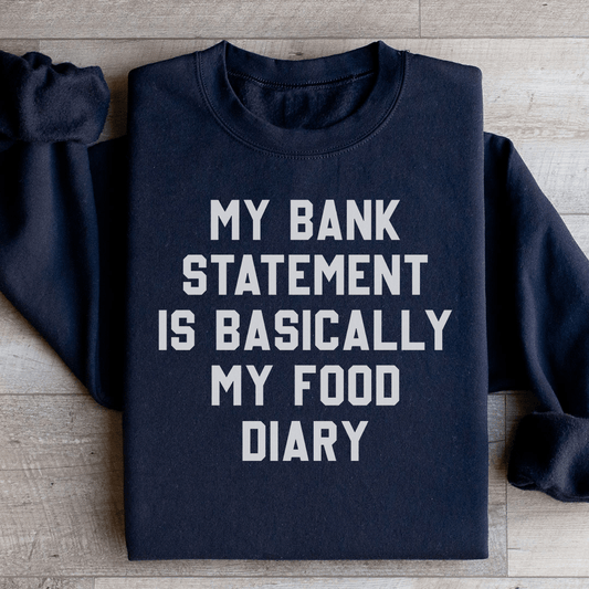 My Bank Statement Is Basically My Food Diary shopmerchmallow My Bank Statement Is Basically My Food Diary