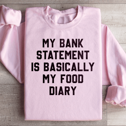 My Bank Statement Is Basically My Food Diary shopmerchmallow My Bank Statement Is Basically My Food Diary