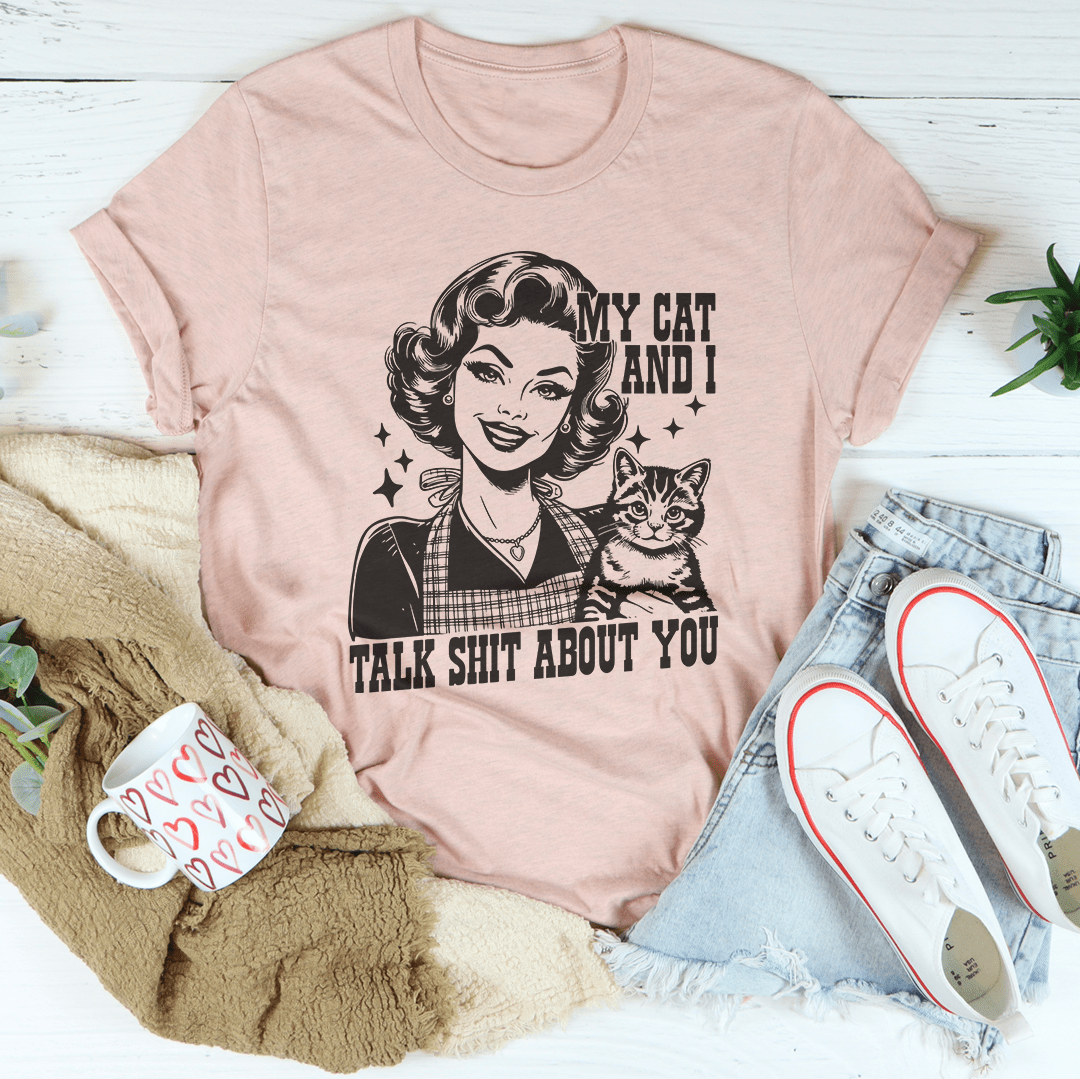 My Cat And I Talk Shit About You Tee shopmerchmallow My Cat And I Talk Shit About You Tee