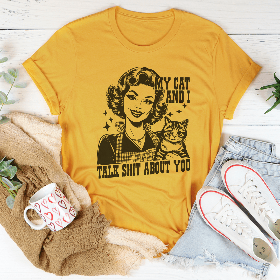 My Cat And I Talk Shit About You Tee shopmerchmallow My Cat And I Talk Shit About You Tee