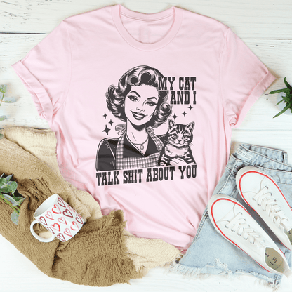 My Cat And I Talk Shit About You Tee shopmerchmallow My Cat And I Talk Shit About You Tee