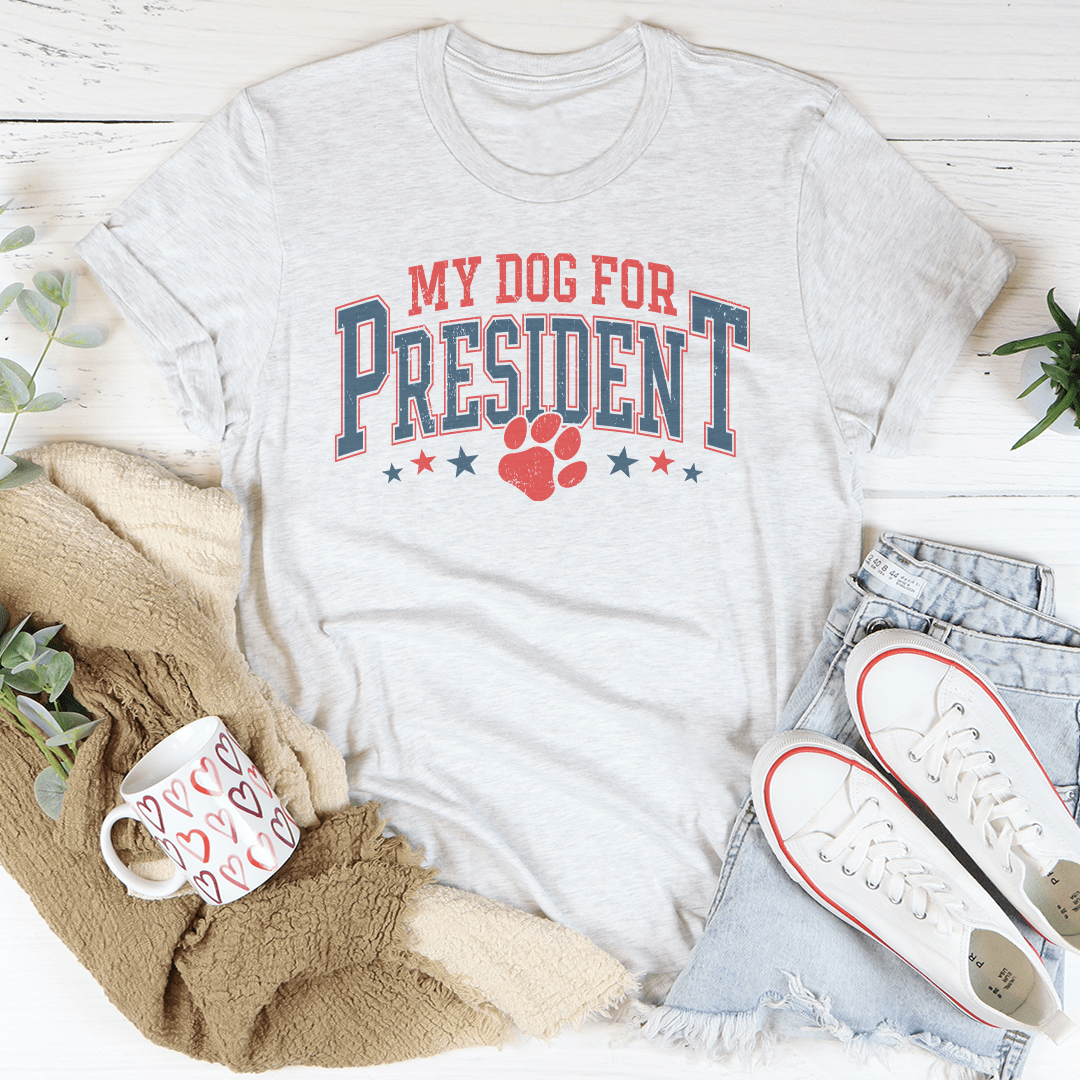 My Dog For President Tee shopmerchmallow My Dog For President Tee