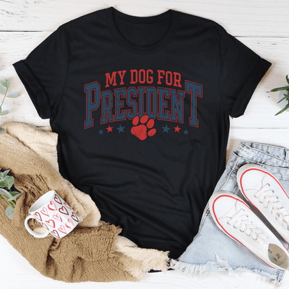 My Dog For President Tee shopmerchmallow My Dog For President Tee