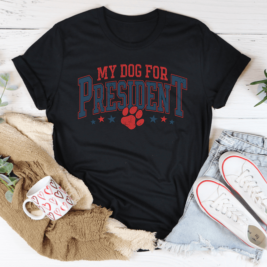 My Dog For President Tee shopmerchmallow My Dog For President Tee
