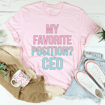 My Favorite Position CEO Tee shopmerchmallow My Favorite Position CEO Tee
