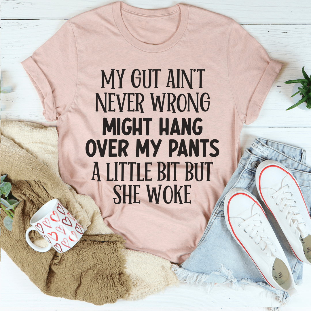 My Gut Ain't Never Wrong Tee shopmerchmallow My Gut Ain't Never Wrong Tee