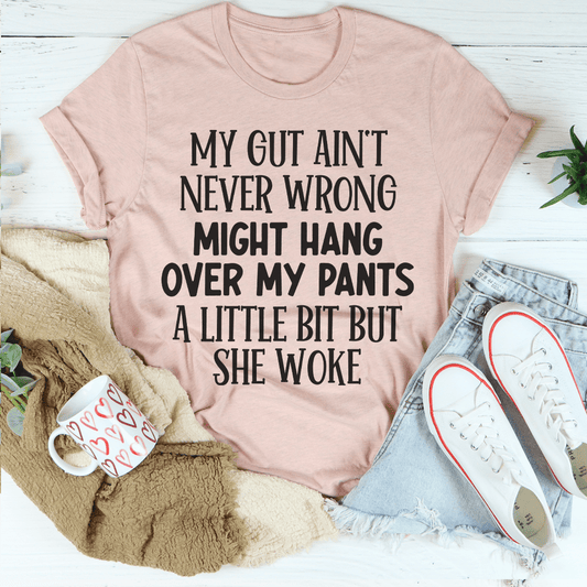 My Gut Ain't Never Wrong Tee shopmerchmallow My Gut Ain't Never Wrong Tee