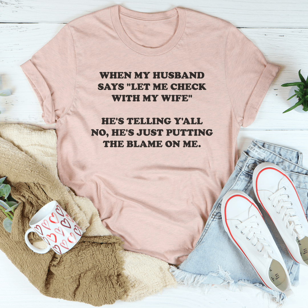 My Husband Just Putting The Blame On Me Tee shopmerchmallow My Husband Just Putting The Blame On Me Tee