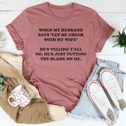 My Husband Just Putting The Blame On Me Tee shopmerchmallow My Husband Just Putting The Blame On Me Tee