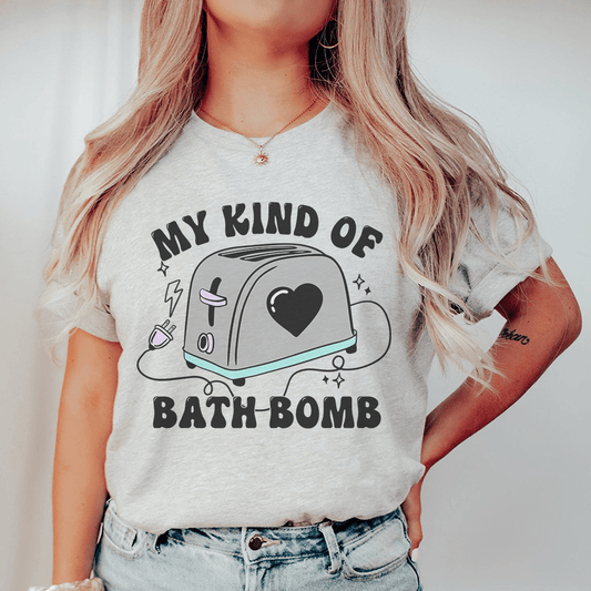My Kind Of Bath Bomb Tee shopmerchmallow My Kind Of Bath Bomb Tee