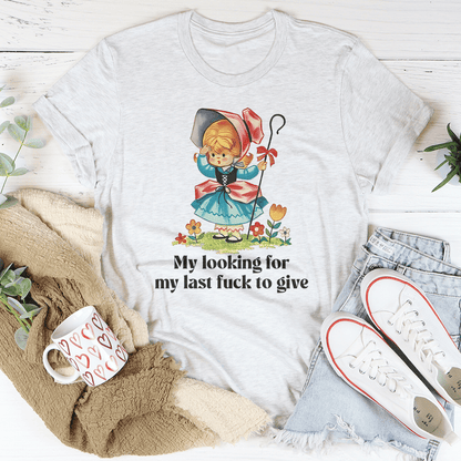 My Looking For My Last F-ck To Give Tee shopmerchmallow My Looking For My Last F-ck To Give Tee