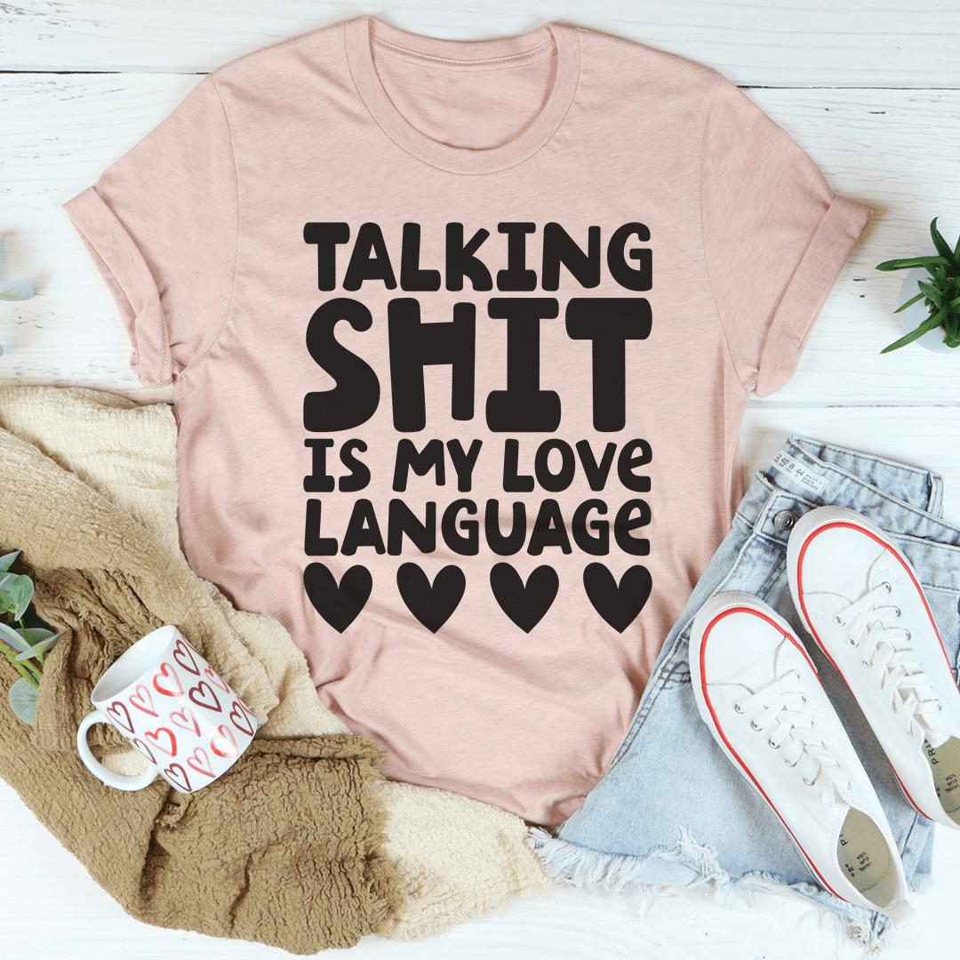 My Love Language Tee shopmerchmallow My Love Language Tee