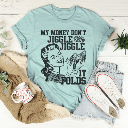 My Money Don't Jiggle Jiggle Tee shopmerchmallow My Money Don't Jiggle Jiggle Tee