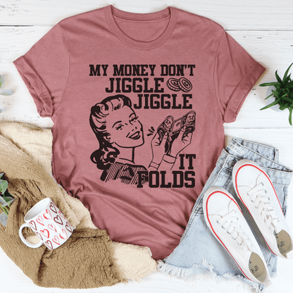 My Money Don't Jiggle Jiggle Tee shopmerchmallow My Money Don't Jiggle Jiggle Tee