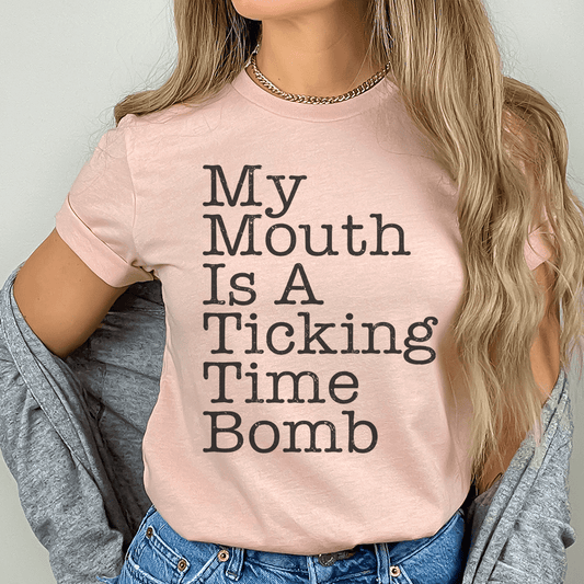 My Mouth Is A Ticking Time Bomb Tee shopmerchmallow My Mouth Is A Ticking Time Bomb Tee