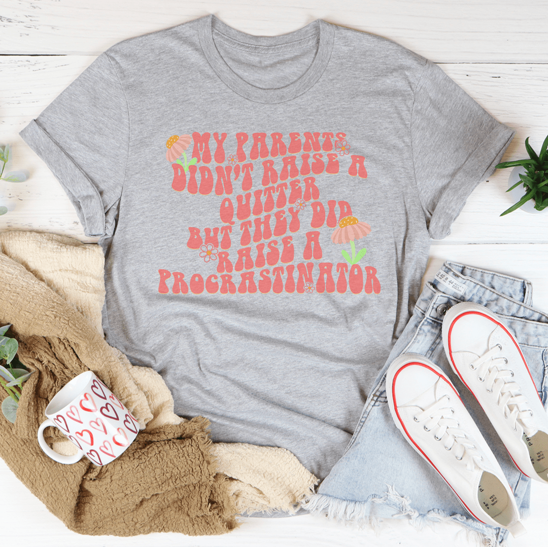 My Parents Didn't Raise A Quitter Tee shopmerchmallow My Parents Didn't Raise A Quitter Tee