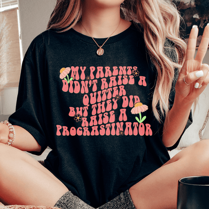 My Parents Didn't Raise A Quitter Tee shopmerchmallow My Parents Didn't Raise A Quitter Tee