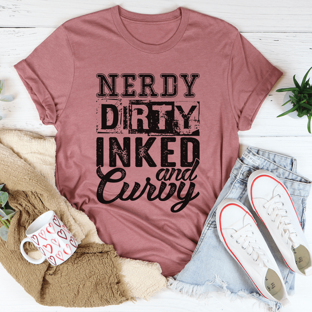 Nerdy Dirty Inked And Curvy Tee shopmerchmallow Nerdy Dirty Inked And Curvy Tee