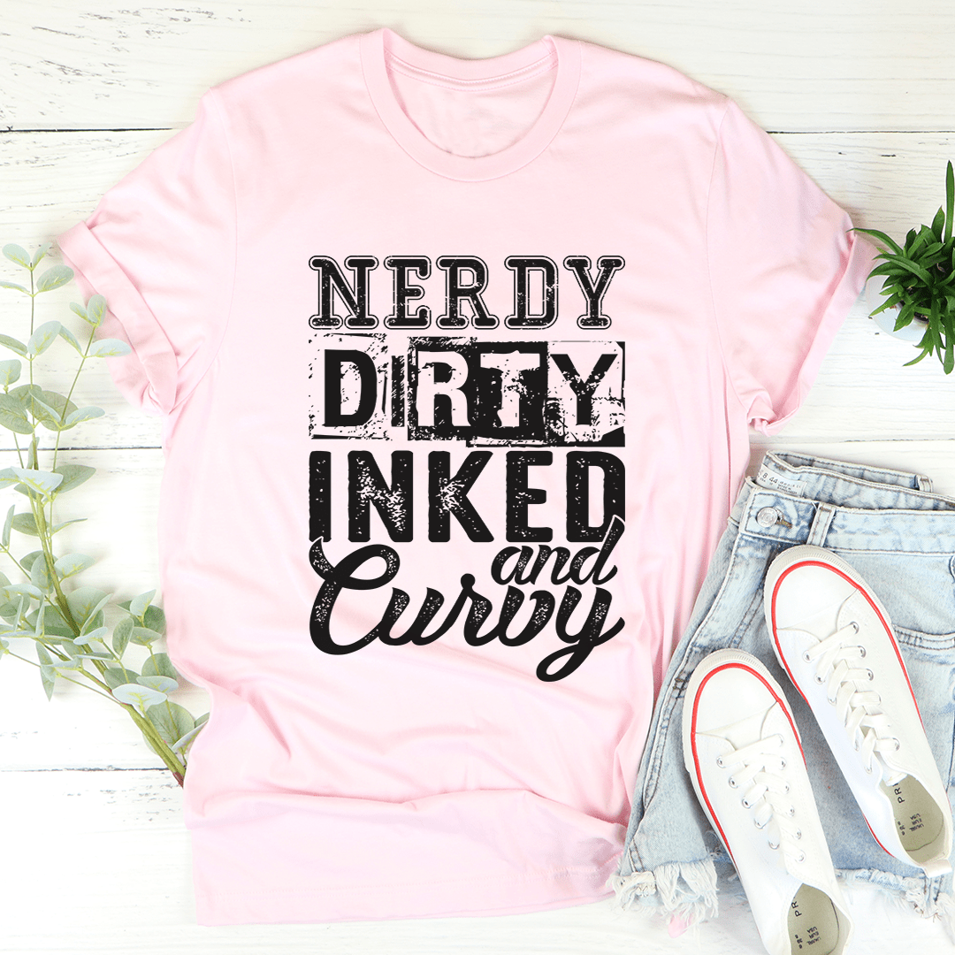 Nerdy Dirty Inked And Curvy Tee shopmerchmallow Nerdy Dirty Inked And Curvy Tee