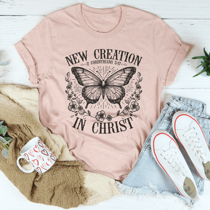 New Creation 2 Corinthians 517 In Christ Tee