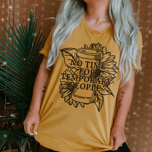 No Time For Temporary People Tee shopmerchmallow No Time For Temporary People Tee