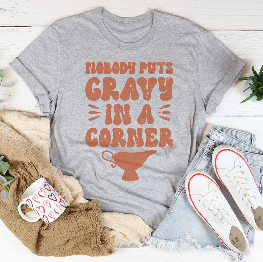 Nobody Puts Gravy In A Corner Tee shopmerchmallow Nobody Puts Gravy In A Corner Tee